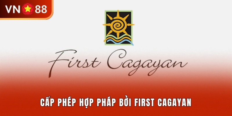VN88 được cấp phép hợp pháp bởi First Cagayan