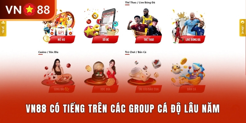 VN88 có tiếng trên các group cá độ lâu năm